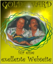 Liebe Andrea und lieber Frank, ich möchte Euch hiermit für Eure tollen Seiten meinen Award in Gold überreichen. Eure mit Liebe gestalteten Seiten gefallen mir ausgesprochen gut. Eine vielseitige Page, die jetzt noch durch die tollen Naturaufnahmen bereichert wurden. Die Bewertung fiel wie folgt aus: Design/Layout:    28/30 Pkt.   Inhalt:     28/30 Pkt.   Ladezeiten:     15/15 Pkt.    Navigation/Links:   15/15 Pkt.   Gesamteindruck:    10/10 Pkt.  Erreicht:   96/100 mögl. Punkten . Ich gratuliere Euch hiermit herzlich. Ich hoffe, Ihr freut Euch darüber. Ganz liebe Grüße sendet Giesela